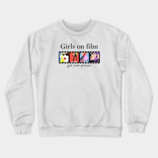 Girls on film #1 Crewneck Sweatshirt